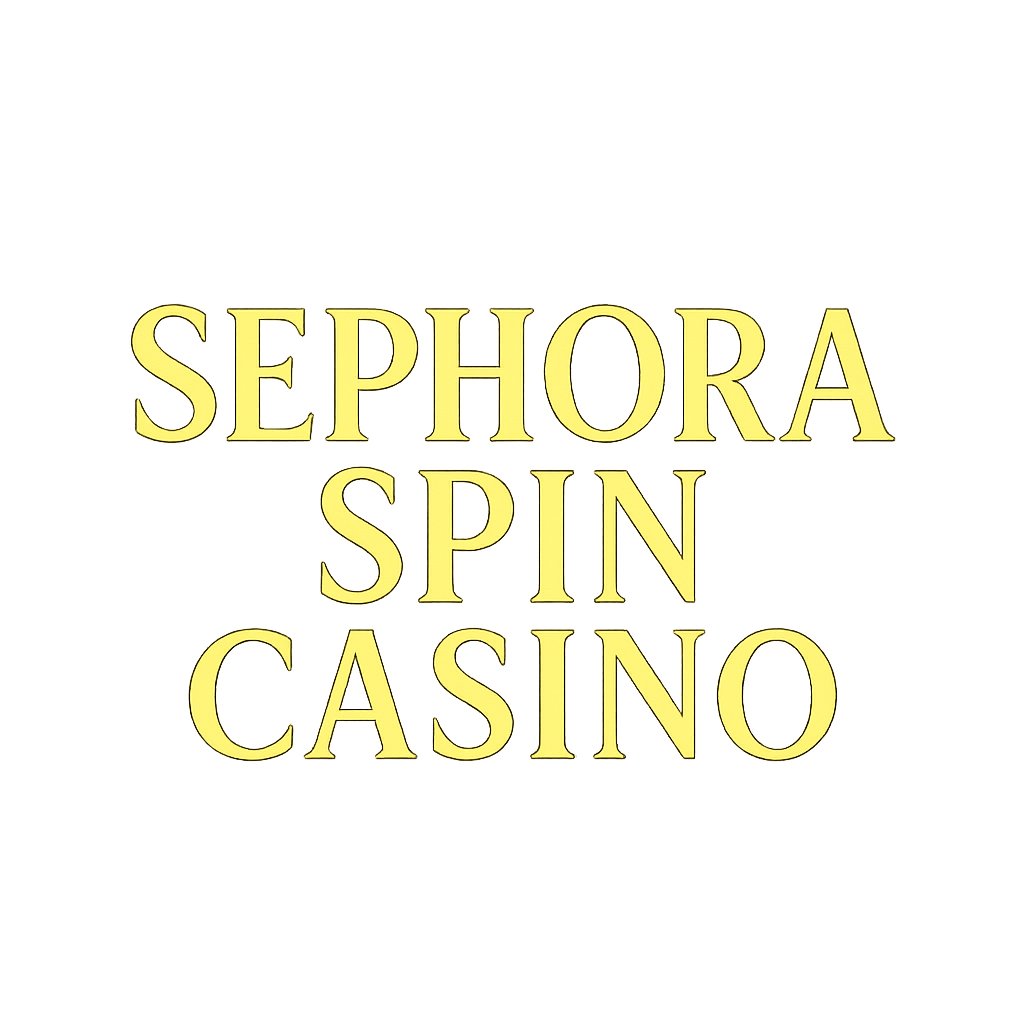 Sephora Spin Casino